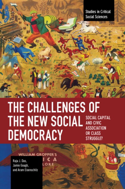 Cover for Raju J. Das · The Challenges of the New Social Democracy: Social Capital and Civic Association or Class Struggle? (Paperback Book) (2024)