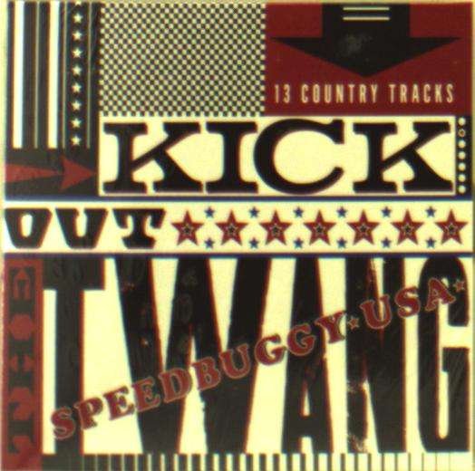 Cover for Speedbuggy Usa · Kick Out The Twang (CD) (2018)