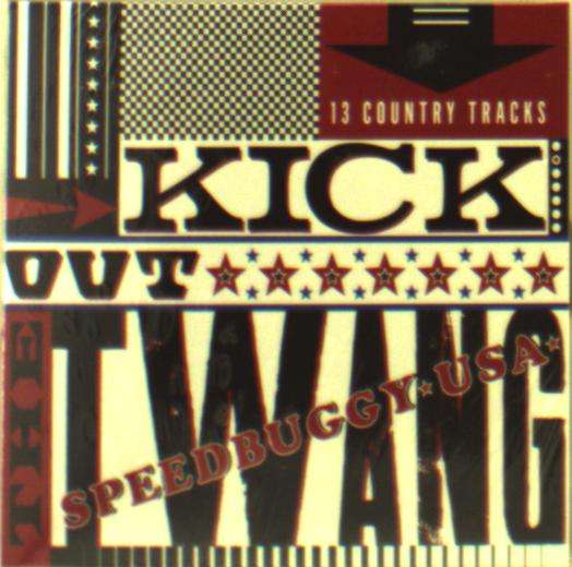 Kick Out The Twang - Speedbuggy Usa - Musik - WAGON WHEEL - 0018736316449 - 6. juli 2018