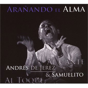 Aranando El Alma - De Jerez, Andres & Samuelito - Musikk - BUDA MUSIQUE - 0602557826449 - 20. april 2018