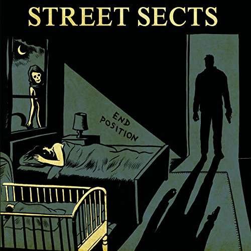 End Position - Street Sects - Musiikki - The Flenser - 0634457453449 - perjantai 16. syyskuuta 2016