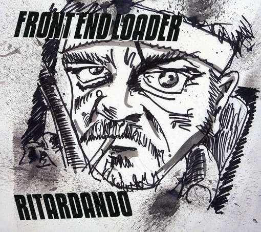Ritardando - Front End Loader - Music - MGM - 0643157416449 - May 6, 2011