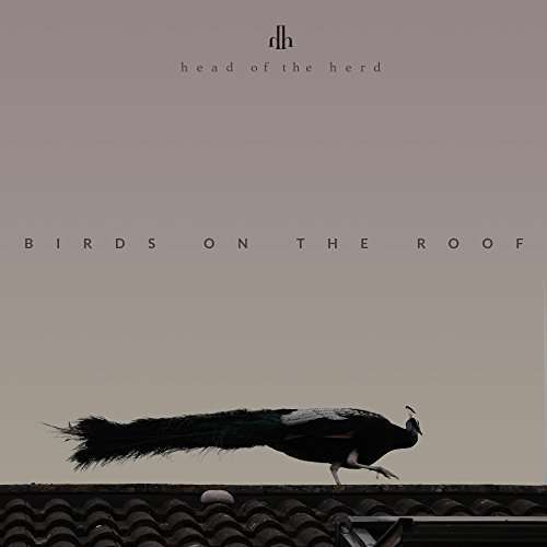 Birds On The Roof - Head Of The Herd - Muziek - UNIVERSAL - 0680889077449 - 20 januari 2023