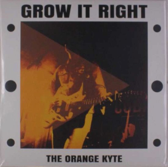 Cover for Orange Kyte · Grow It Right (LP) (2017)