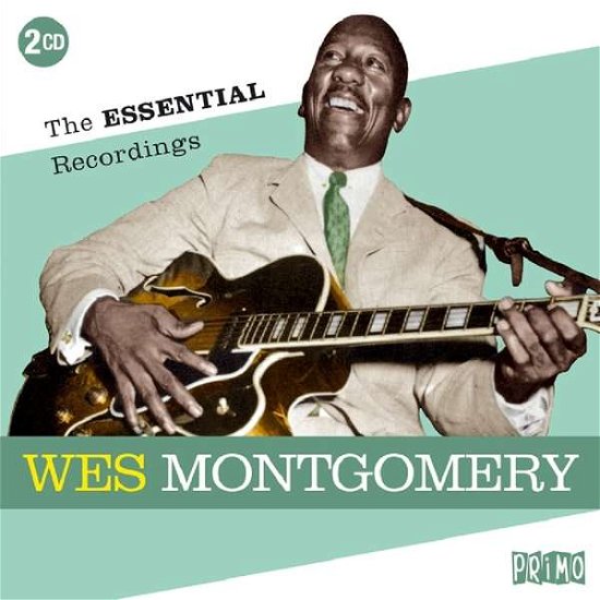 The Essential Recordings - Wes Montgomery - Música - PRIMO - 0805520092449 - 31 de agosto de 2018
