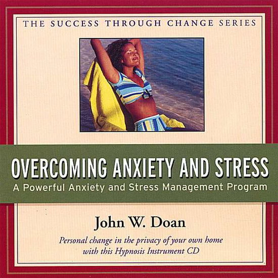 Cover for John Doan · Overcoming Anxiety &amp; Stress (CD) (2007)