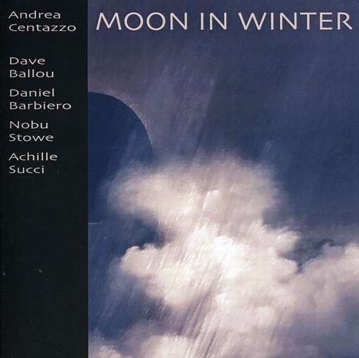 Cover for Centazzo,andrea / Ballou,dave / Barbiero,daniel · Moon in Winter (CD) (2011)