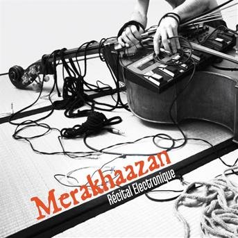Cover for Merakhaazan · Recital Electronique (CD) (2017)