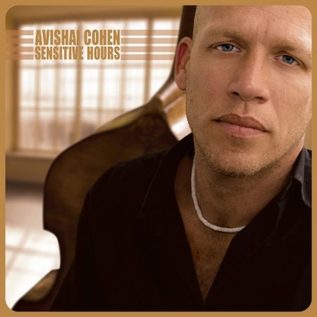 Sensitive Hours - Shaot Regishot - Avishai Cohen - Music - BELIEVE - 3700187678449 - January 20, 2023