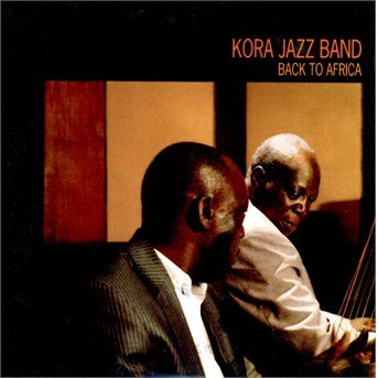 Cover for Kora Jazz Band · Back to africa (CD) (2018)