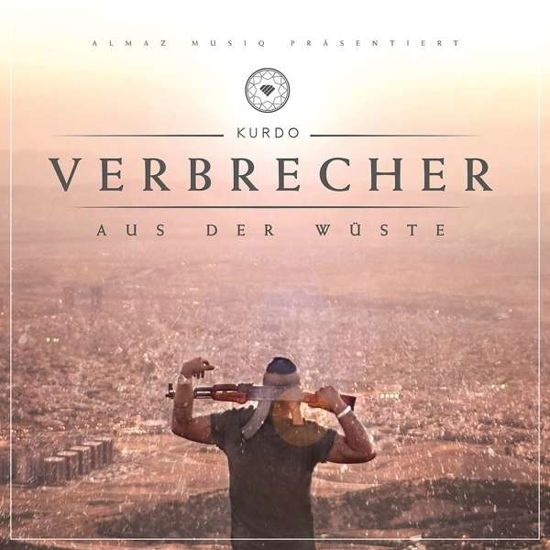 Cover for Kurdo · Verbrecher Aus Der Wüste (CD) (2016)