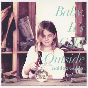 Cover for Galileo Galilei · Baby. It's Cold Outside (CD) [Japan Import edition] (2012)