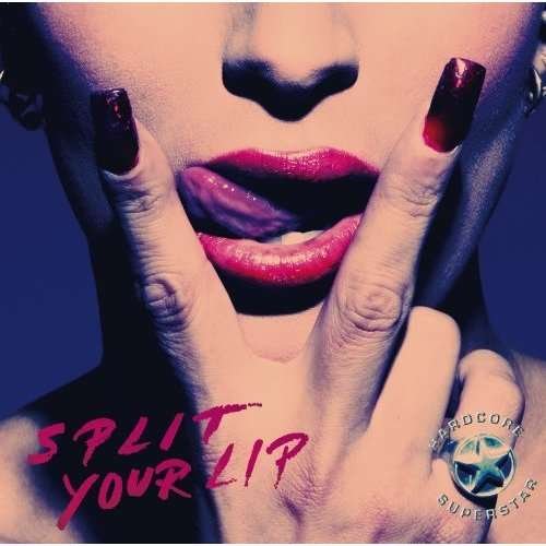 Cover for Hardcore Superstar · Split Your Lip (CD) [Japan Import edition] (2010)