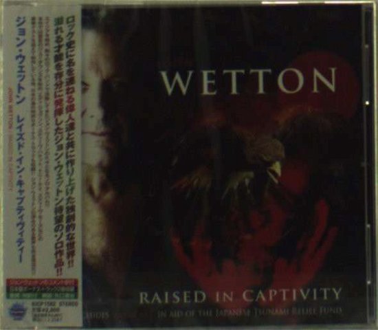 Cover for John Wetton · Raised in Captivity (CD) [Bonus Tracks edition] (2011)