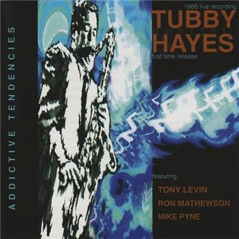 Cover for Tubby -Quartet- Hayes · Addictive Tendencies (CD) (2005)