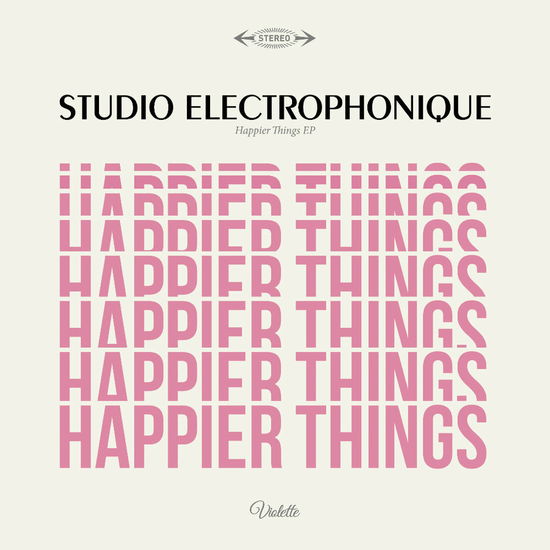 Happier Things - Studio Electrophonique - Muzyka - VIOLETTE - 5051142009449 - 11 lutego 2022