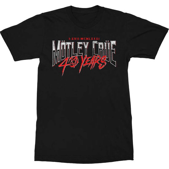 Motley Crue Unisex T-Shirt: 40 Years - Mötley Crüe - Produtos -  - 5056368655449 - 