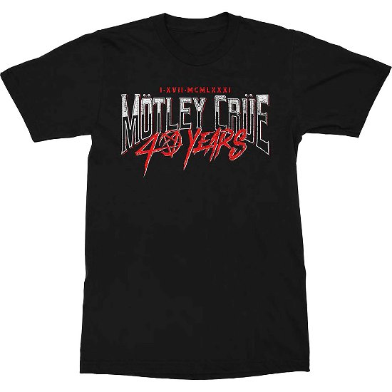 Motley Crue Unisex T-Shirt: 40 Years - Mötley Crüe - Merchandise -  - 5056368655449 - 