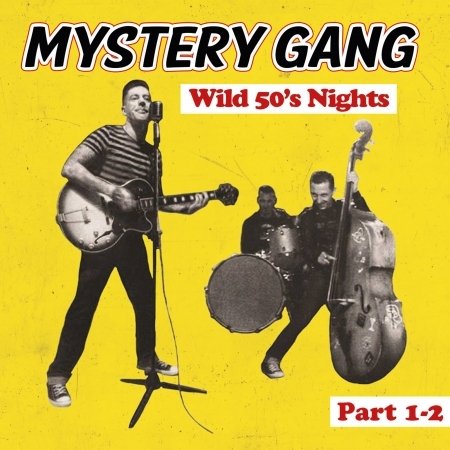 Cover for Mystery Gang · Wild 50's Nights (CD)