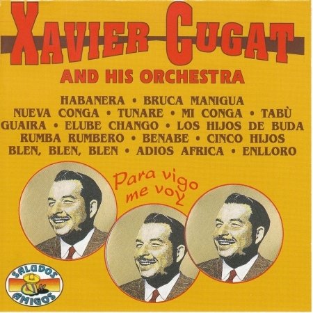 Cover for Xavier Cugat · Xavier Cugat - Para Vigo Me Voy (CD)
