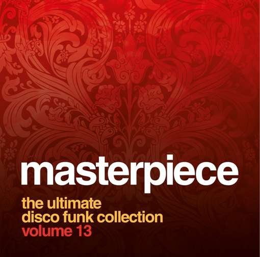 Cover for Masterpiece · Masterpiece: Ultimate Disco Funk Collection Vol. 13 (CD) (2013)