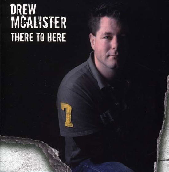 Cover for Drew Mcalister · There to Here (CD) (2008)