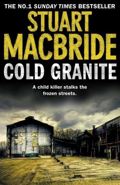 Cold Granite - Logan McRae - Stuart MacBride - Livres - HarperCollins Publishers - 9780007419449 - 27 octobre 2011