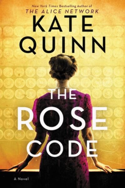 Cover for Kate Quinn · The Rose Code: A Novel (Paperback Book) (2021)