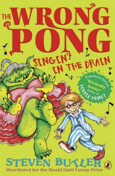 The Wrong Pong: Singin' in the Drain - The Wrong Pong - Steven Butler - Książki - Penguin Random House Children's UK - 9780141340449 - 2 sierpnia 2012