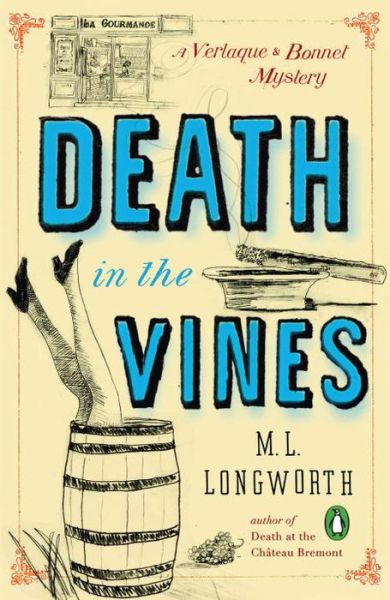 Cover for M.L. Longworth · Death in the Vines: A Verlaque and Bonnet Mystery (Paperback Book) (2013)