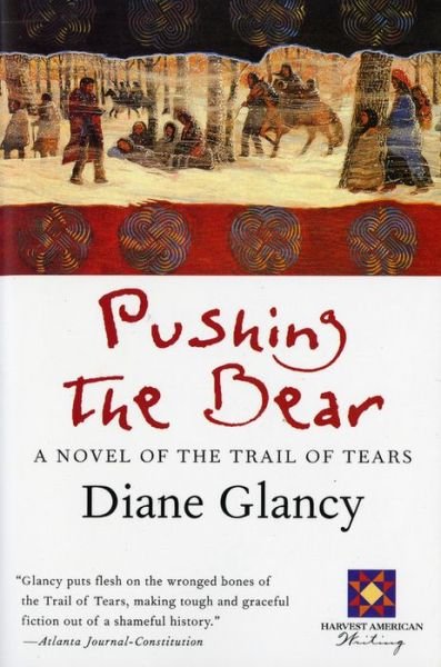 Cover for Diane Glancy · Pushing the Bear (Harvest Book) (Paperback Book) (1998)