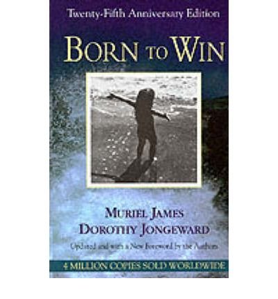Cover for Dorothy Jongeward · Born To Win: Transactional Analysis With Gestalt Experiments (Taschenbuch) (1996)