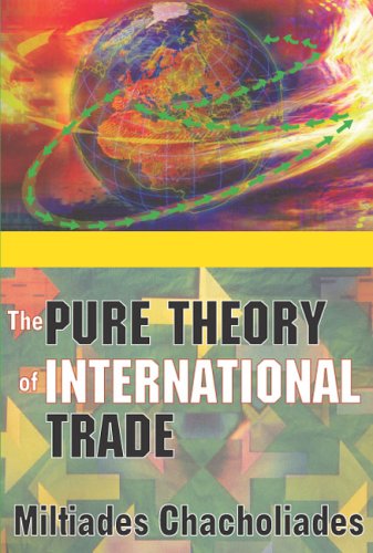 Cover for Miltiades Chacholiades · The Pure Theory of International Trade (Paperback Book) [Revised edition] (2006)