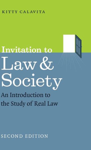 Cover for Kitty Calavita · Invitation to Law and Society: An Introduction to the Study of Real Law - Chicago Series in Law and Society (Hardcover Book) (2016)