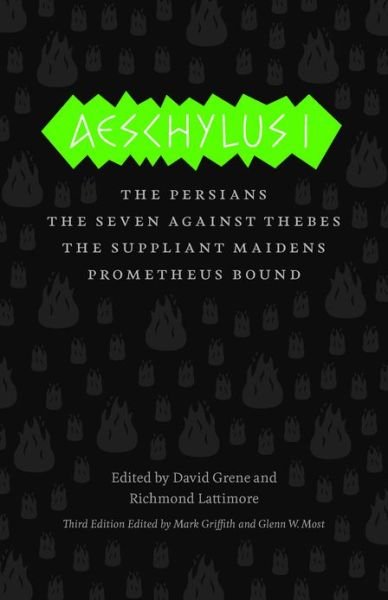 Aeschylus I: The Persians, The Seven Against Thebes, The Suppliant Maidens, Prometheus Bound - Complete Greek Tragedies - Aeschylus - Books - The University of Chicago Press - 9780226311449 - April 19, 2013