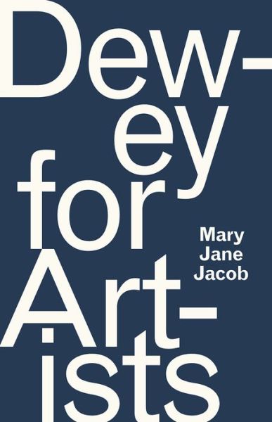 Cover for Mary Jane Jacob · Dewey for Artists (Taschenbuch) (2018)