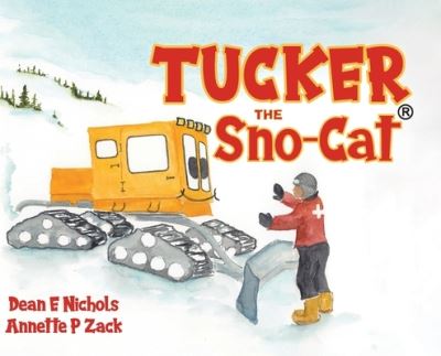 Cover for Dean E Nichols · Tucker the Sno-Cat (Hardcover Book) (2020)
