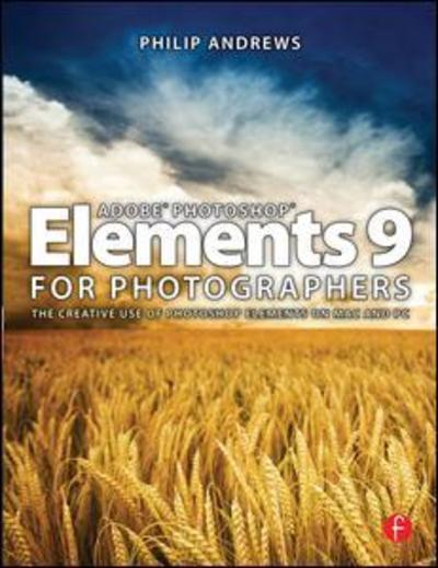 Cover for Andrews, Philip (professional photographer with over 25 years of experience; official Adobe Ambassador for Australia) · Adobe Photoshop Elements 9 for Photographers (Paperback Book) (2010)