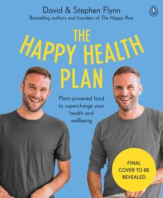 Cover for David Flynn · The Happy Health Plan: Simple and tasty plant-based food to nourish your body inside and out (Paperback Bog) (2020)