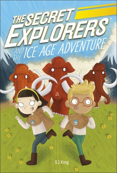 Cover for SJ King · The Secret Explorers and the Ice Age Adventure - The Secret Explorers (Taschenbuch) (2022)