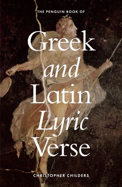 Cover for No Author · The Penguin Book of Greek and Latin Lyric Verse (Innbunden bok) (2024)