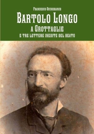 Cover for Francesco Occhibianco · Bartolo Longo a Grottaglie (Book) (2017)