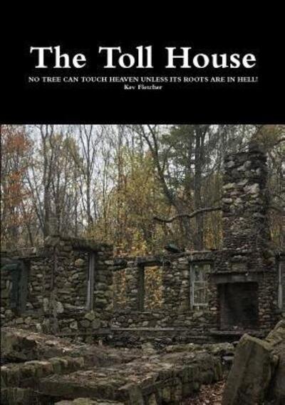 Cover for Kev Fletcher · The Toll House (Paperback Book) (2018)