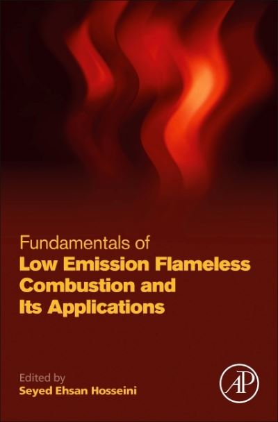 Cover for Seyed Ehsan Hosseini · Fundamentals of Low Emission Flameless Combustion and Its Applications (Paperback Book) (2022)