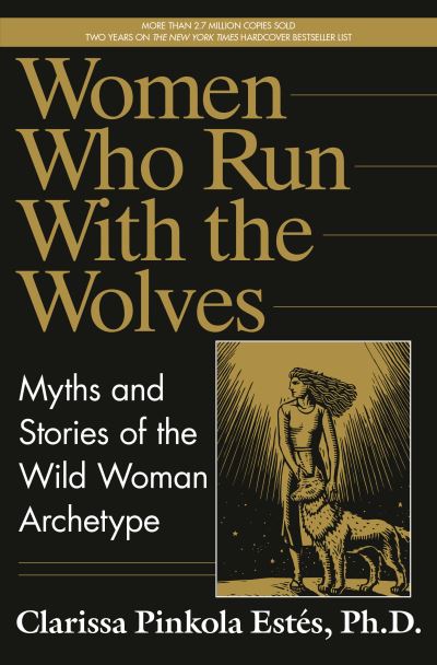 Cover for Clarissa Pinkola Estes · Women Who Run with the Wolves (Gebundenes Buch) [First Edition edition] (1992)