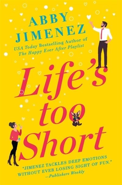 Cover for Abby Jimenez · Life's Too Short: the most hilarious and heartbreaking read of 2021 (Paperback Bog) (2021)