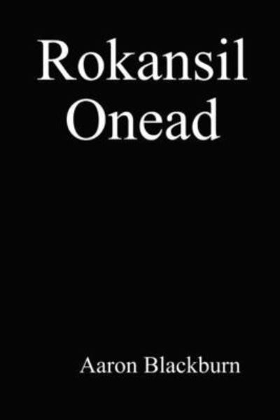 Cover for Aaron Blackburn · Rokansil Onead (Paperback Book) (2019)