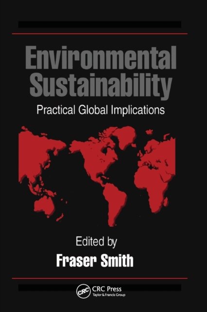 Cover for Fraser Smith · Environmental Sustainability: Practical Global Applications (Pocketbok) (2020)