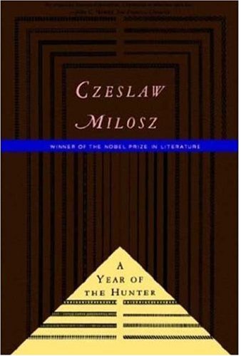 Cover for Czeslaw Milosz · The Year of the Hunter (Paperback Book) (1995)