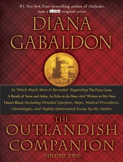 Cover for Diana Gabaldon · The outlandish companion the second companion to the Outlander series, covering The fiery cross, A breath of snow and ashes, An echo in the bone, and Written in my own heart's blood (Bog) [First edition. edition] (2015)